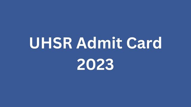 UHSR Admit Card