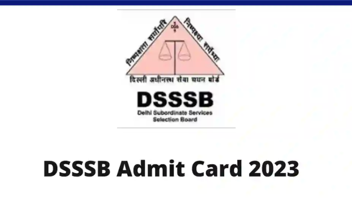 DSSSB Admit Card 2023