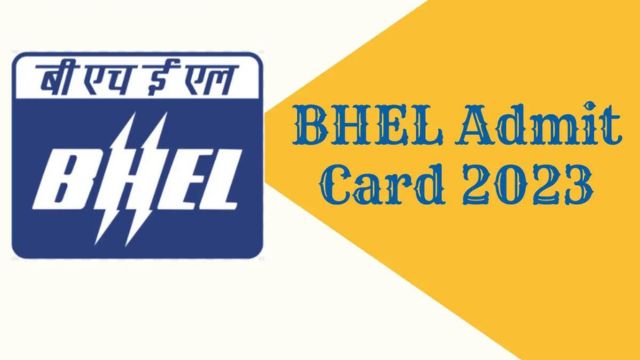 BHEL Admit Card 2023