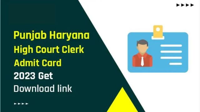 Punjab Haryana High Court Admit Card