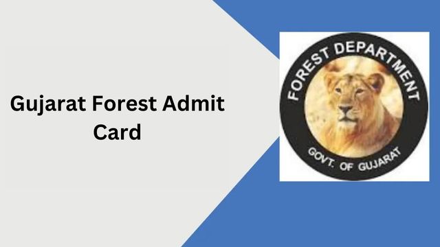 Gujarat Forest Admit Card