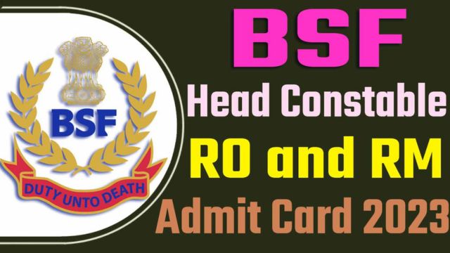 BSF Head Constable RO RM Admit Card