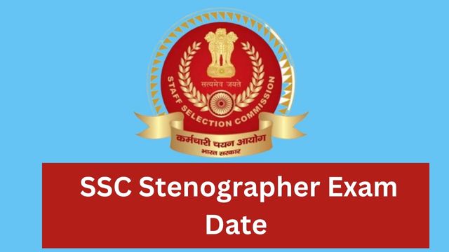 SSC Stenographer Exam Date