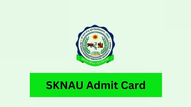 SKNAU Admit Card