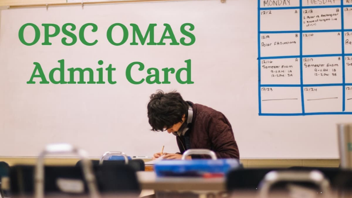 OPSC OMAS Admit Card 2023