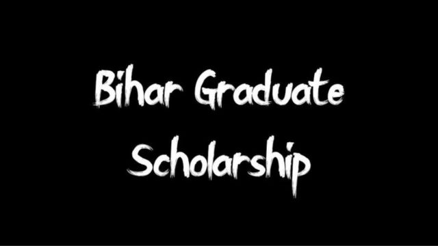 Bihar Graduation Scholarship