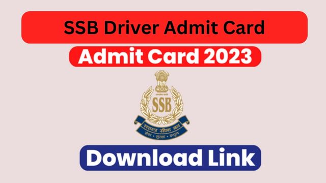 SSB Driver Admit Card
