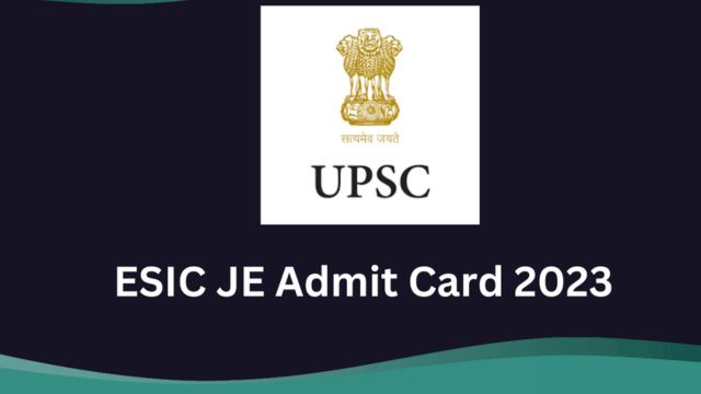 UPSC ESIC JE Admit Card