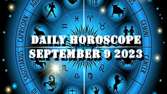 Horoscope September 9, 2023